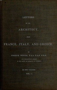 خطابات مهندس معماري من فرنسا وإيطاليا واليونان. المجلد 2 [من 2]