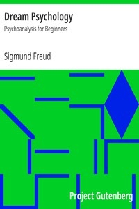 Dream Psychology: Psychoanalysis for Beginners