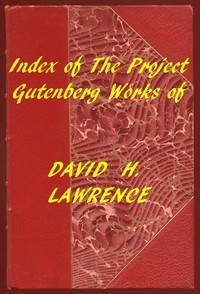 Index of the Project Gutenberg Works of David H. Lawrence