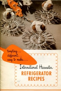 International Harvester Refrigerator Recipes