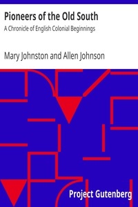 Pioneers of the Old South: A Chronicle of English Colonial Beginnings