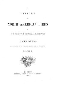 A History of North American Birds; Land Birds; Vol. 1 of 3
