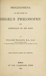 Prolegomena To The Study Of Hegel's Philosophy, And Especially Of His Logic