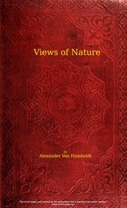 Views of nature: or Contemplations on the sublime phenomena of creation with scientific illustrations