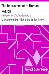 The Improvement of Human Reason Exhibited in the Life of Hai Ebn Yokdhan