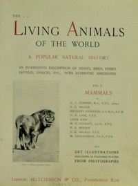 The Living Animals of the World, Volume 1 (of 2) A Popular Natural History