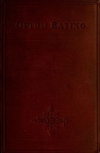 Opium Eating: An Autobiographical Sketch by an Habituate