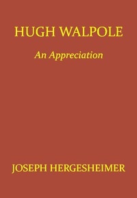 Hugh Walpole: An Appreciation