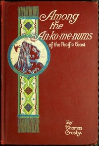 Among The An-ko-me-nums, Or Flathead Tribes Of Indians Of The Pacific Coast