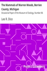 The Mammals of Warren Woods, Berrien County, Michigan Occasional Paper of the Museum of Zoology, Number 86