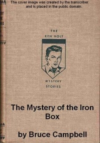 The Mystery of the Iron Box A Ken Holt Mystery