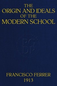 The Origin and Ideals of the Modern School