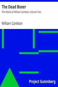 The Dead Boxer The Works of William Carleton, Volume Two