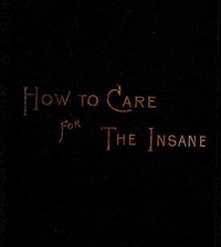 How to Care for the Insane: A Manual for Nurses