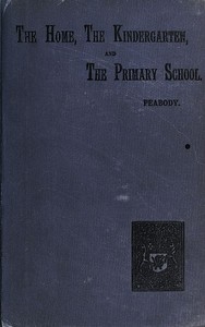 Education In The Home, The Kindergarten, And The Primary School