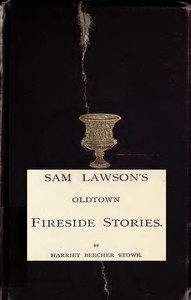 Sam Lawson's Oldtown Fireside Stories With Illustrations