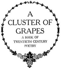 A Cluster of Grapes A Book of Twentieth Century Poetry