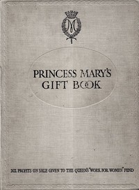 Princess Mary's Gift Book All profits on sale given to the Queen's 