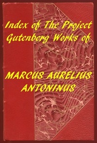 Index of the Project Gutenberg Works of Marcus Aurelius Antoninus