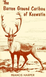 The Barren Ground Caribou of Keewatin