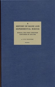 A History of Magic and Experimental Science, Volume 1 (of 2) During the First Thirteen Centuries of Our Era