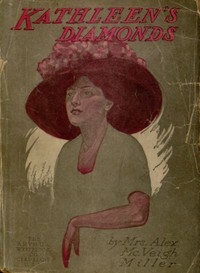 Kathleen's Diamonds; Or, She Loved A Handsome Actor
