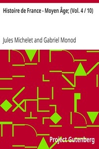 Histoire de France - Moyen Âge; (Vol. 4 / 10)