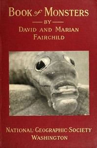 Book of Monsters Portraits and Biographies of a Few of the Inhabitants of Woodland and Meadow