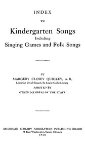 Index to Kindergarten Songs Including Singing Games and Folk Songs