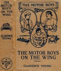 The Motor Boys On The Wing; Or, Seeking The Airship Treasure