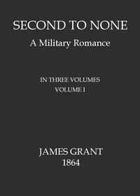 Second To None: A Military Romance, Volume 1 (of 3)