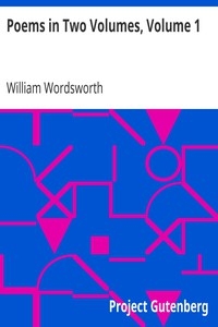 Poems In Two Volumes, Volume 1
