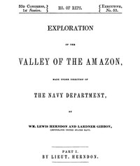 Exploration Of The Valley Of The Amazon, Part 1 (of 2)