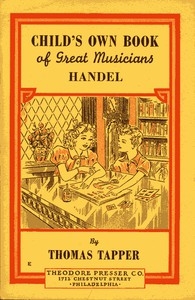 Handel : The Story of a Little Boy who Practiced in an Attic