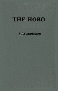 The Hobo: The Sociology of the Homeless Man