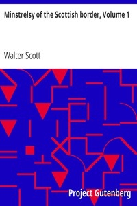 Minstrelsy of the Scottish border ، Volume 1