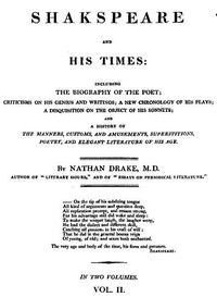 Shakspeare and His Times [Vol. 2 of 2] Including the Biography of the Poet; criticisms on his genius and writings; a new chronology of his plays; a disquisition on the on the object of his sonnets; and a history of the manners, customs, and amusements,