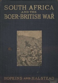 South Africa and the Boer-British War, Volume I Comprising a History of South Africa and its people, including the war of 1899 and 1900