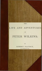 The Life And Adventures Of Peter Wilkins, Volume 2 (of 2)