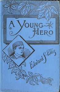 A Young Hero; Or, Fighting To Win