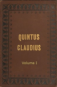 Quintus Claudius: A Romance of Imperial Rome. Volume 1