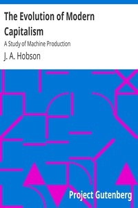 The Evolution of Modern Capitalism: A Study of Machine Production