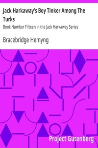 Jack Harkaway's Boy Tinker Among The Turks Book Number Fifteen in the Jack Harkaway Series