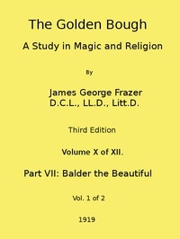 The Golden Bough: A Study In Magic And Religion (third Edition, Vol. 10 Of 12)