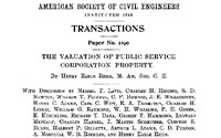 The Valuation of Public Service Corporation Property Transactions of the American Society of Civil Engineers, vol. LXXII, June, 1911, ASCE 1190