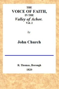 The Voice of Faith in the Valley of Achor: Vol. 2 [of 2] being a series of letters to several friends on religious subjects
