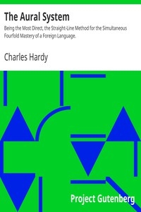 The Aural System Being the Most Direct, the Straight-Line Method for the Simultaneous Fourfold Mastery of a Foreign Language.