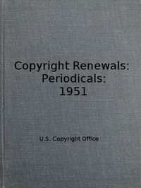Copyright Renewals: Periodicals: 1951