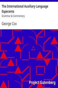 The International Auxiliary Language Esperanto: Grammar & Commentary