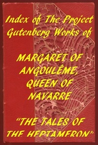 Index Of The Project Gutenberg Works Of Marguerite, Queen Of Navarre
